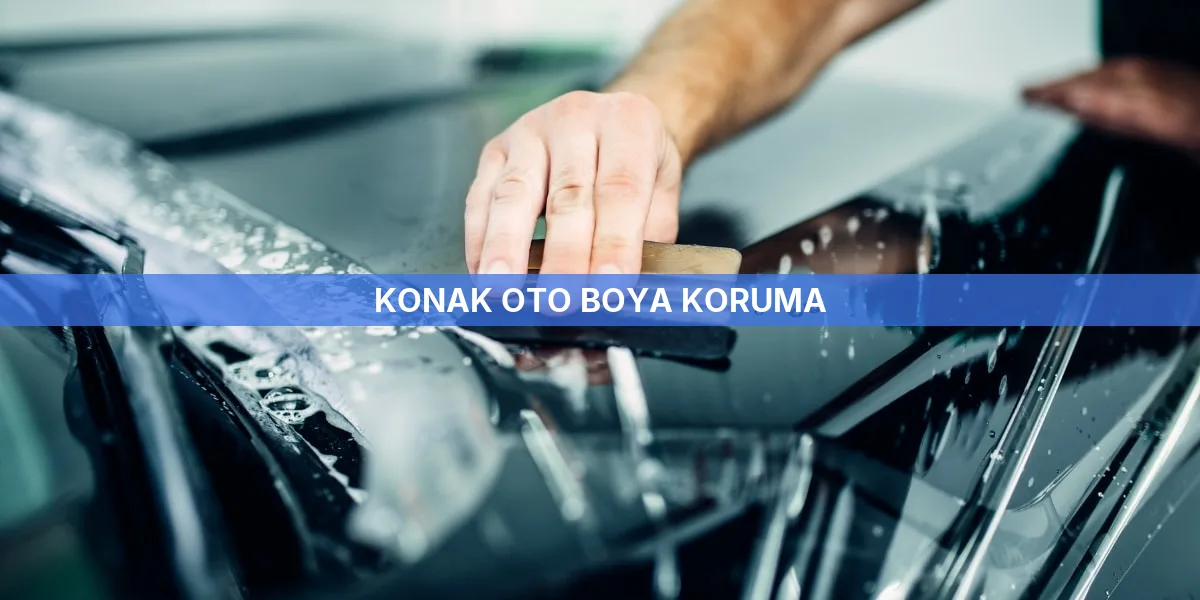 Konak Oto Boya Koruma