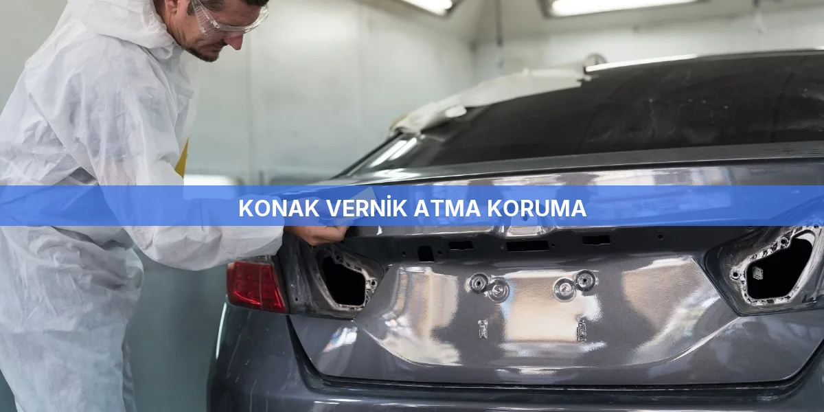 Konak Vernik Atma Koruma